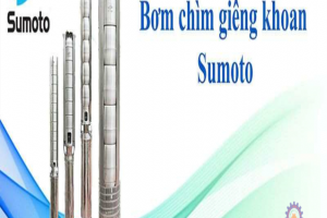 Tổng hợp những thông tin chi tiết máy bơm chìm giếng khoan Sumoto